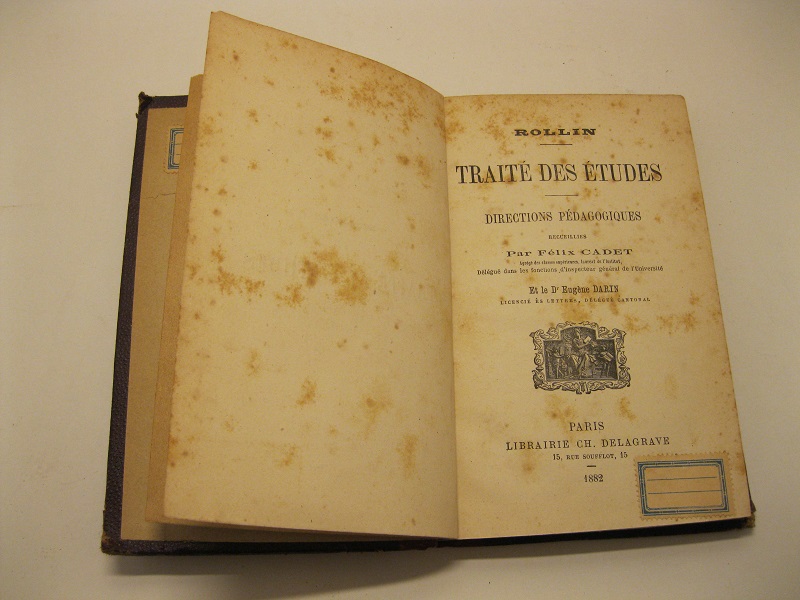 Traité des études Directions pedagogiques recueillies Par Felix Cadet, delegué dans les  fonctions, d'inspecteur general de l'Université.  Et le Dr. Egene Darin, licenciè es lettres, delegué cantonal.